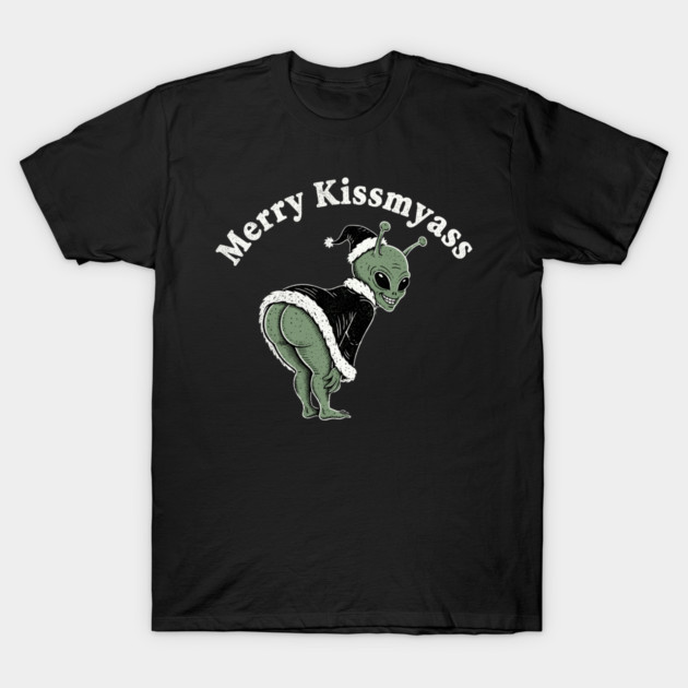 Merry Kissmyass T-Shirt by CreativeSage