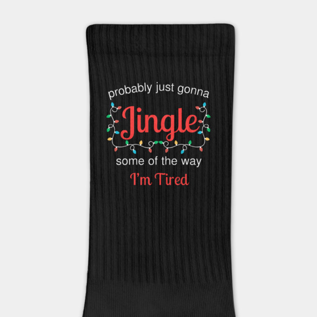 Tired Christmas Jingle Mood by Creatifly Graphic Tees
