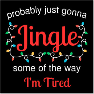 Tired Christmas Jingle Mood Posters and Art