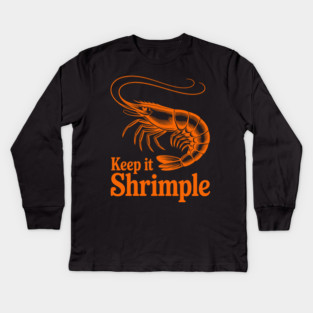 Keep It Shrimple Kids Long Sleeve T-Shirt