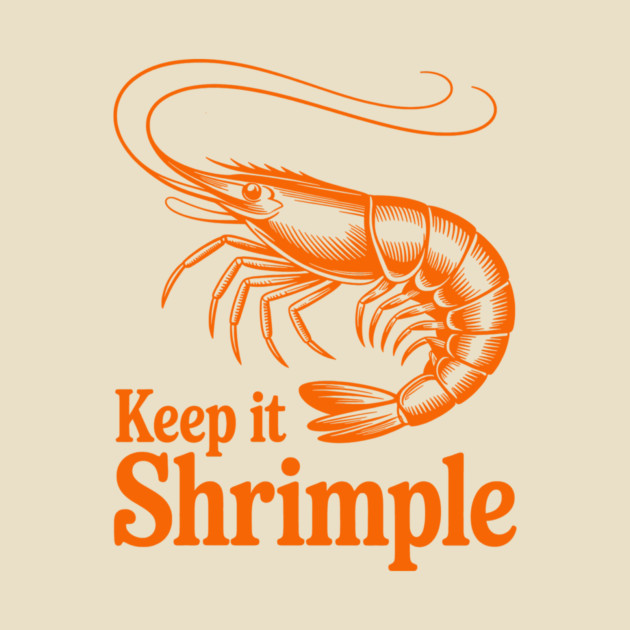 Keep It Shrimple by CreativeSage