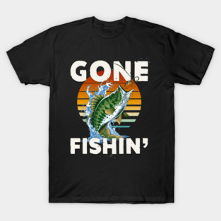 Retro Vintage Gone Fishing Bass Fishing Fisherman T-Shirt