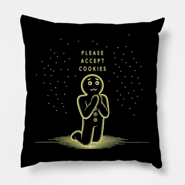 Please Accept Cookies Pillow by CreativeSage