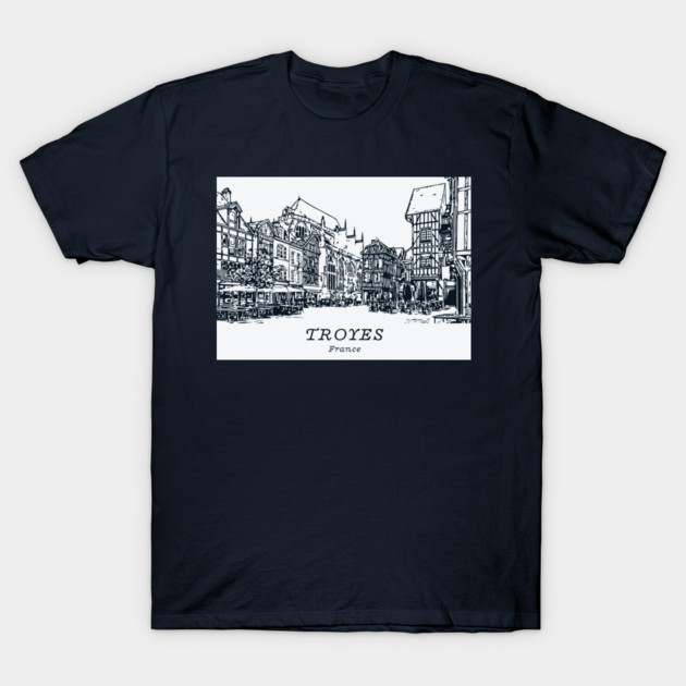 Troyes - France T-Shirt by Lakeric