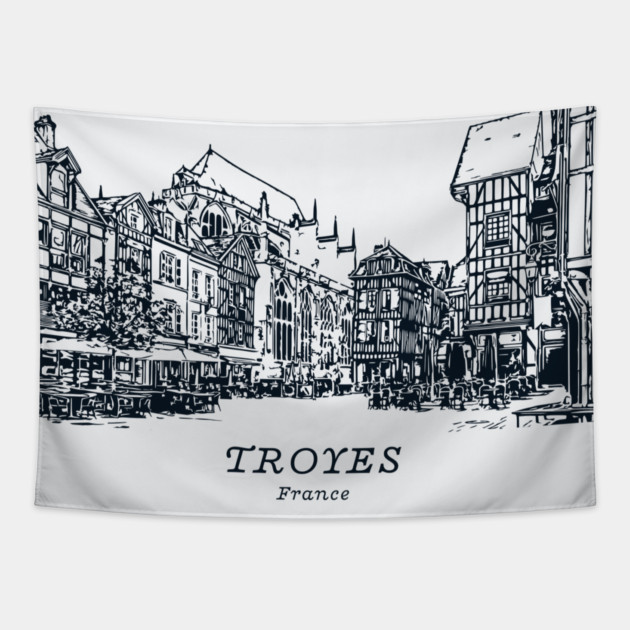 Troyes - France Tapestry by Lakeric