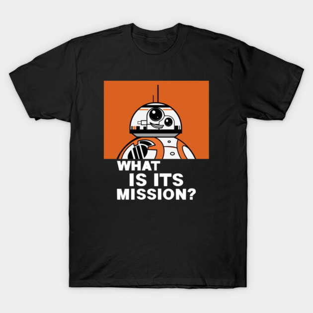 What Is Its Mission??? - Dark T-Shirt by How Did This Get Made?