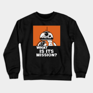 What Is Its Mission??? - Dark Crewneck Sweatshirt