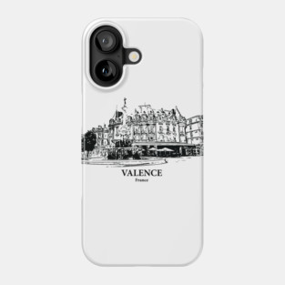 Valence - France Phone Case