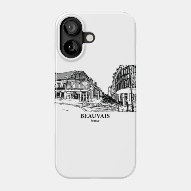 Beauvais - France Phone Case by Lakeric