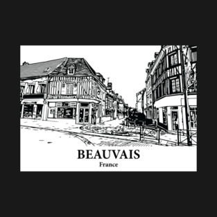 Beauvais - France T-Shirt