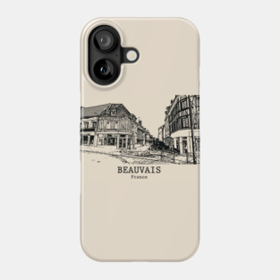 Beauvais - France Phone Case