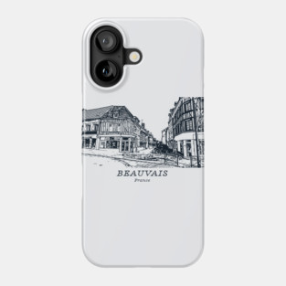 Beauvais - France Phone Case