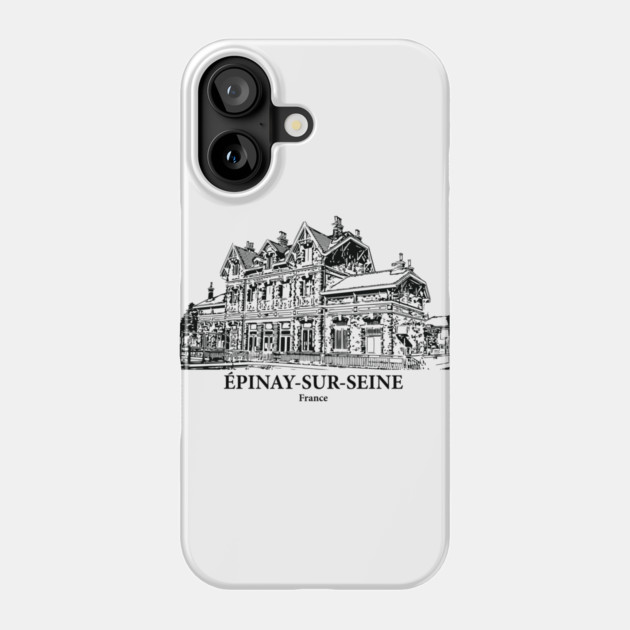 Épinay-sur-Seine - France Phone Case by Lakeric