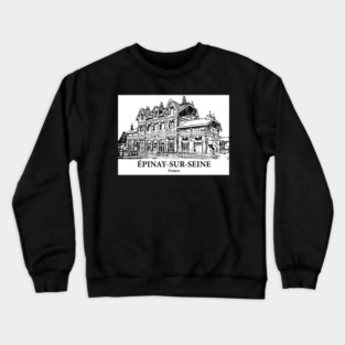 Épinay-sur-Seine - France Crewneck Sweatshirt