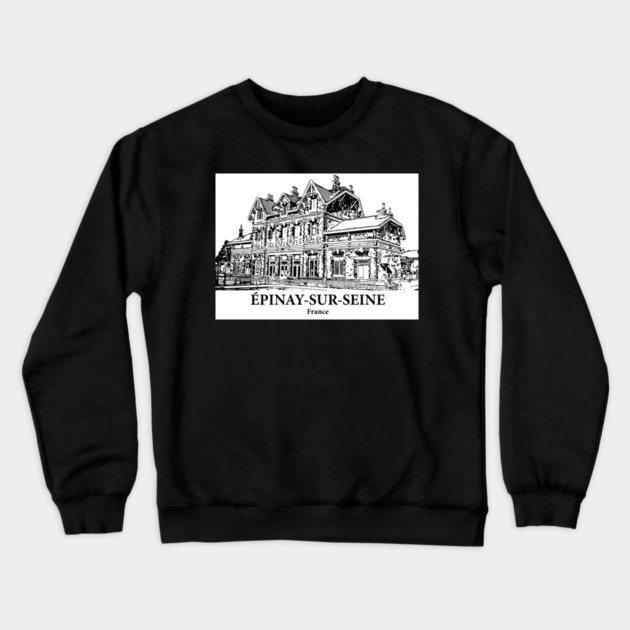 Épinay-sur-Seine - France Crewneck Sweatshirt by Lakeric