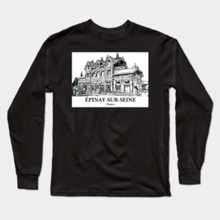 Épinay-sur-Seine - France Long Sleeve T-Shirt