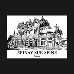 Épinay-sur-Seine - France T-Shirt