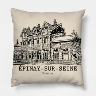 Épinay-sur-Seine - France Pillow