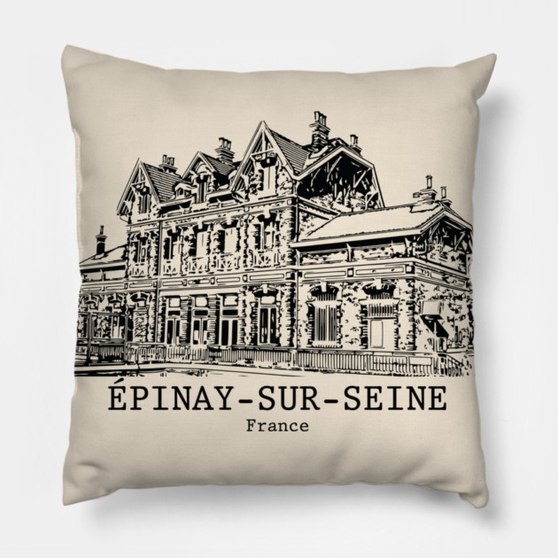 Épinay-sur-Seine - France Pillow by Lakeric