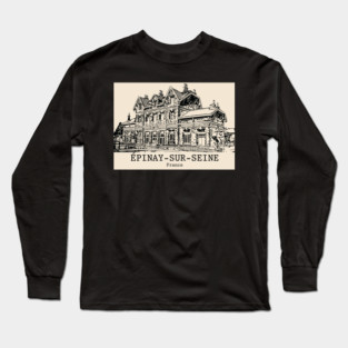 Épinay-sur-Seine - France Long Sleeve T-Shirt