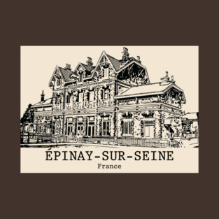 Épinay-sur-Seine - France T-Shirt