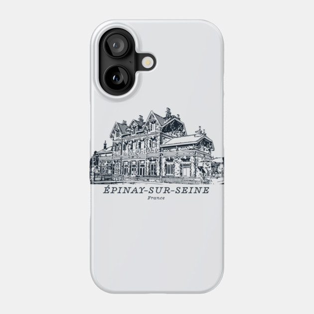 Épinay-sur-Seine - France Phone Case by Lakeric