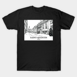 Saint-Quentin - France T-Shirt