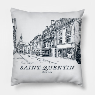 Saint-Quentin - France Pillow