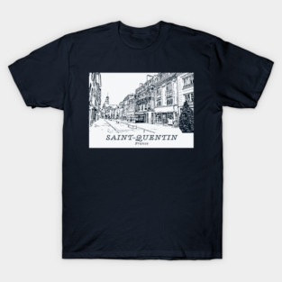 Saint-Quentin - France T-Shirt
