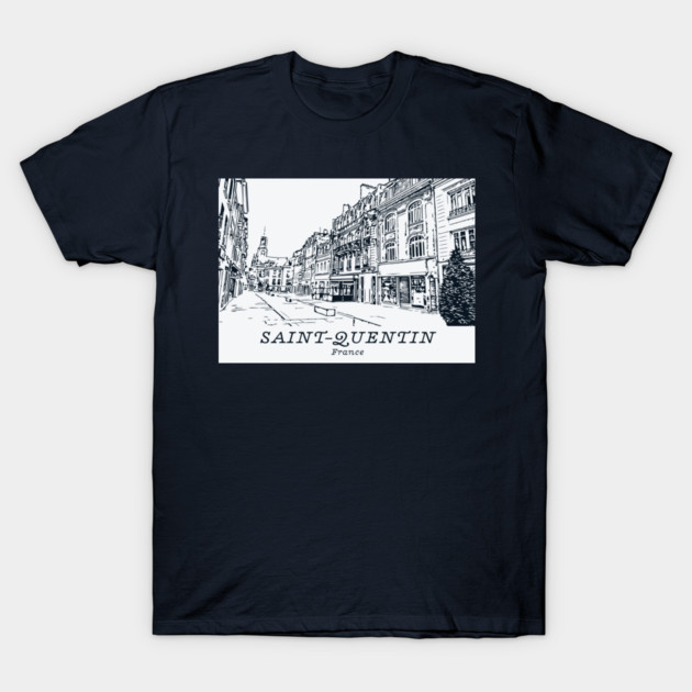 Saint-Quentin - France T-Shirt by Lakeric