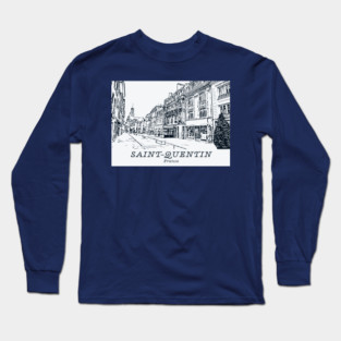 Saint-Quentin - France Long Sleeve T-Shirt