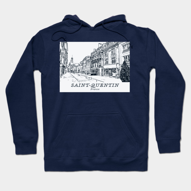 Saint-Quentin - France Hoodie by Lakeric