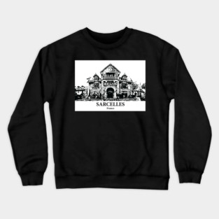 Sarcelles - France Crewneck Sweatshirt