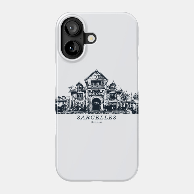 Sarcelles - France Phone Case by Lakeric