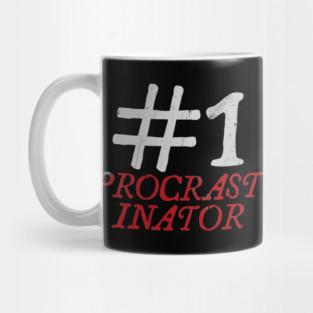 #1 Procrastinator Mug