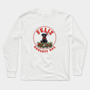 Feliz Naughty Dog Long Sleeve T-Shirt