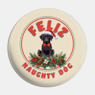 Feliz Naughty Dog Pin