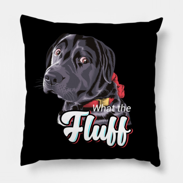 What The Fluff? Pillow by James's Store 98