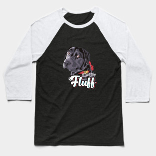 What The Fluff? Baseball T-Shirt