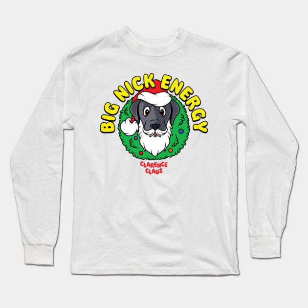 Big Nick Energy Long Sleeve T-Shirt by James's Store 98