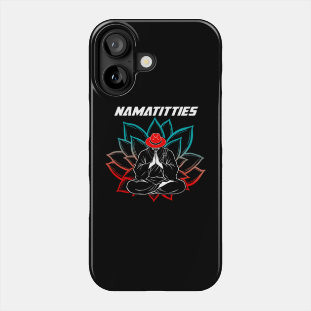Namatitties Phone Case by Yogi Bryan