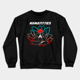Namatitties Crewneck Sweatshirt