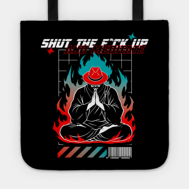 STFU and meditate Tote by Yogi Bryan