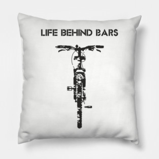 Life Behind The Bars Mountain Bike Outdoor Life Pillow