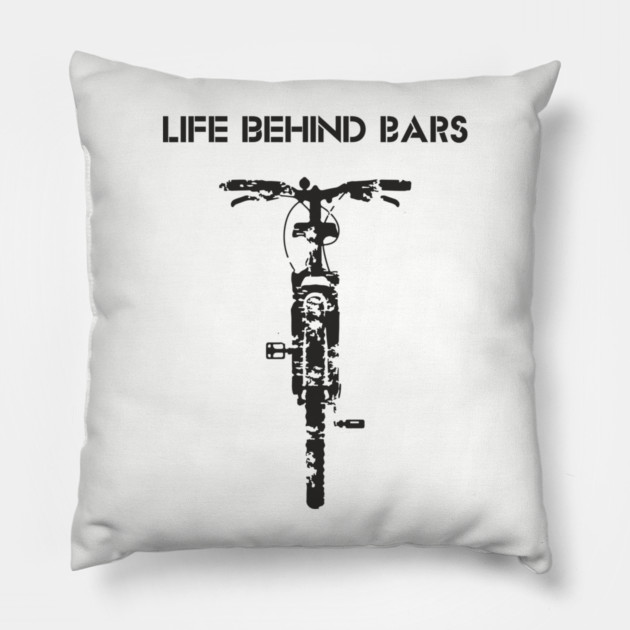 Life Behind The Bars Mountain Bike Outdoor Life Pillow by Anticorporati