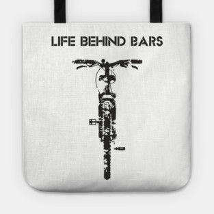 Life Behind The Bars Mountain Bike Outdoor Life Tote