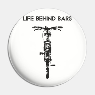 Life Behind The Bars Mountain Bike Outdoor Life Pin