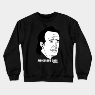 Ridiculous Cage Crewneck Sweatshirt