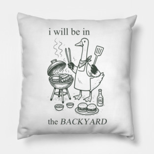 Retro i will be in the backyard, Silly Goose BBQ Shirt – Dad BBQ Gift, Grill Master Tee, Chef Dad Grill Gift, Foodies Shirt, Backyard Barbecue Shirt, Funny Meme Pillow