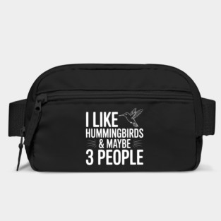 I Like Hummingbirds and Maybe 3 People Bag